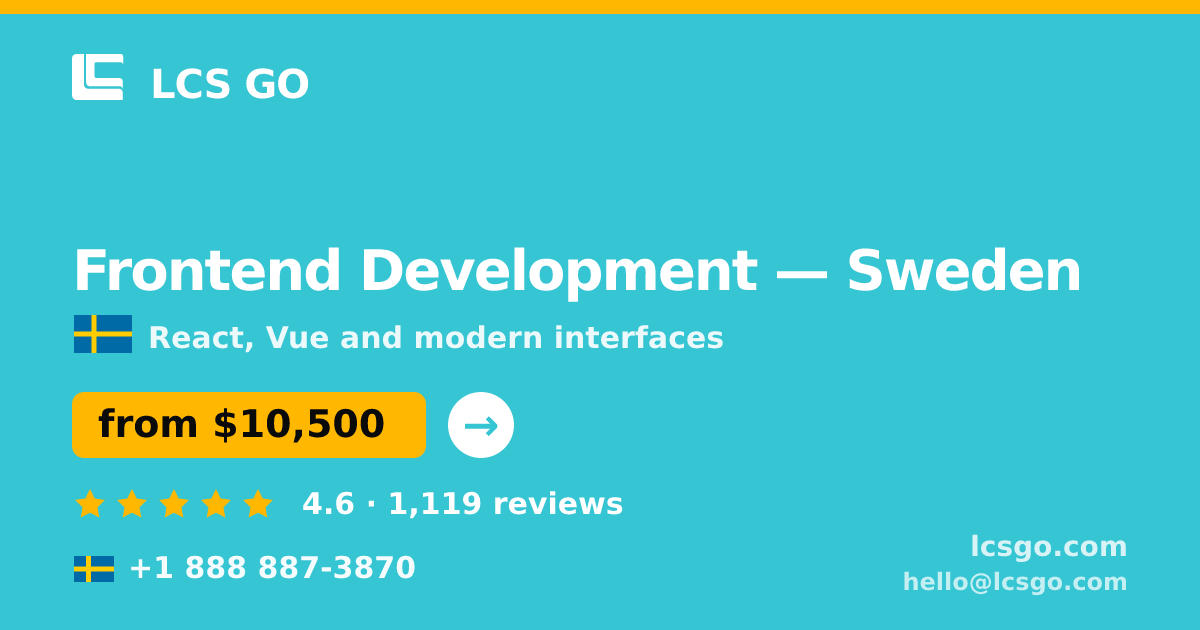 Frontend Development in Malmö — from $10,000, rated 4.6/5 by 1221 clients. LCS GO.