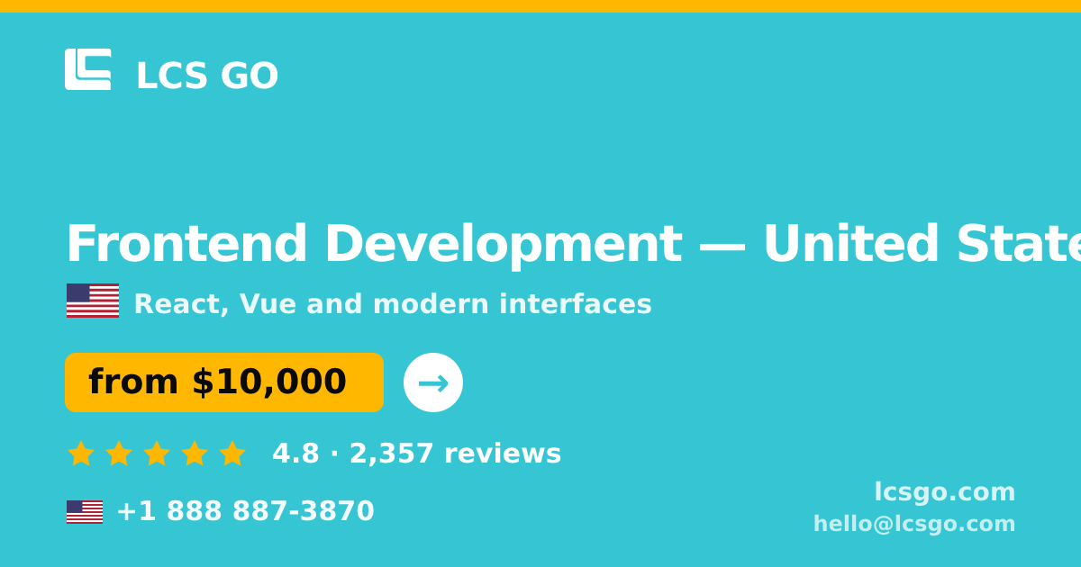 Frontend Development in United States — from $10,000, rated 4.8/5 by 2357 clients. LCS GO.
