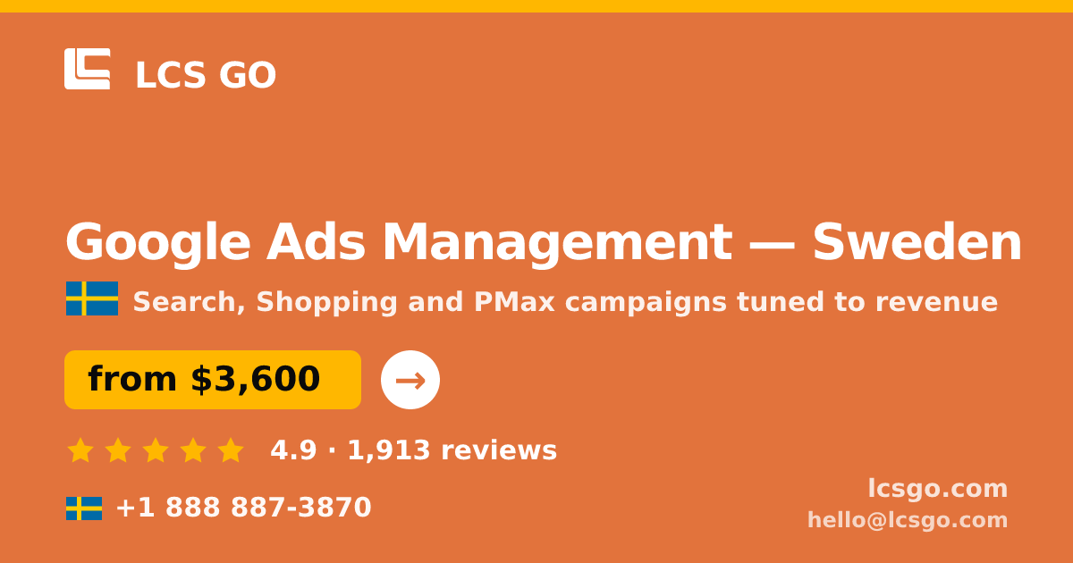 Google Ads Management in Sweden — from $3,600/mo, rated 4.9/5 by 1913 clients. LCS GO.