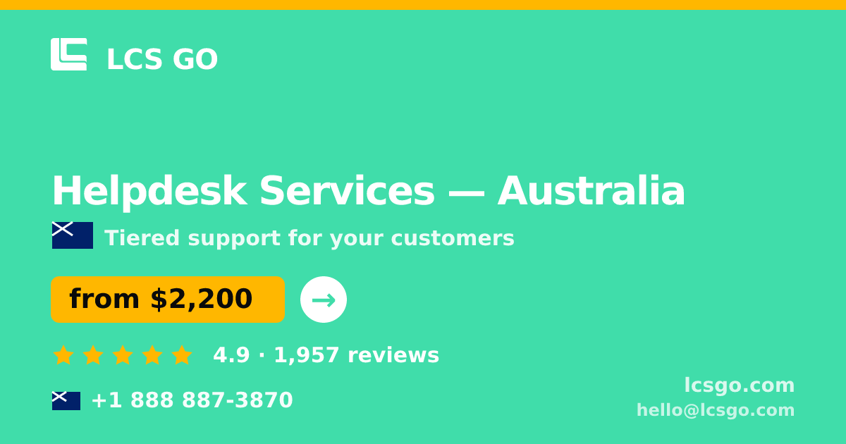 Helpdesk Services in Australia — from $2,200/mo, rated 4.9/5 by 1957 clients. LCS GO.
