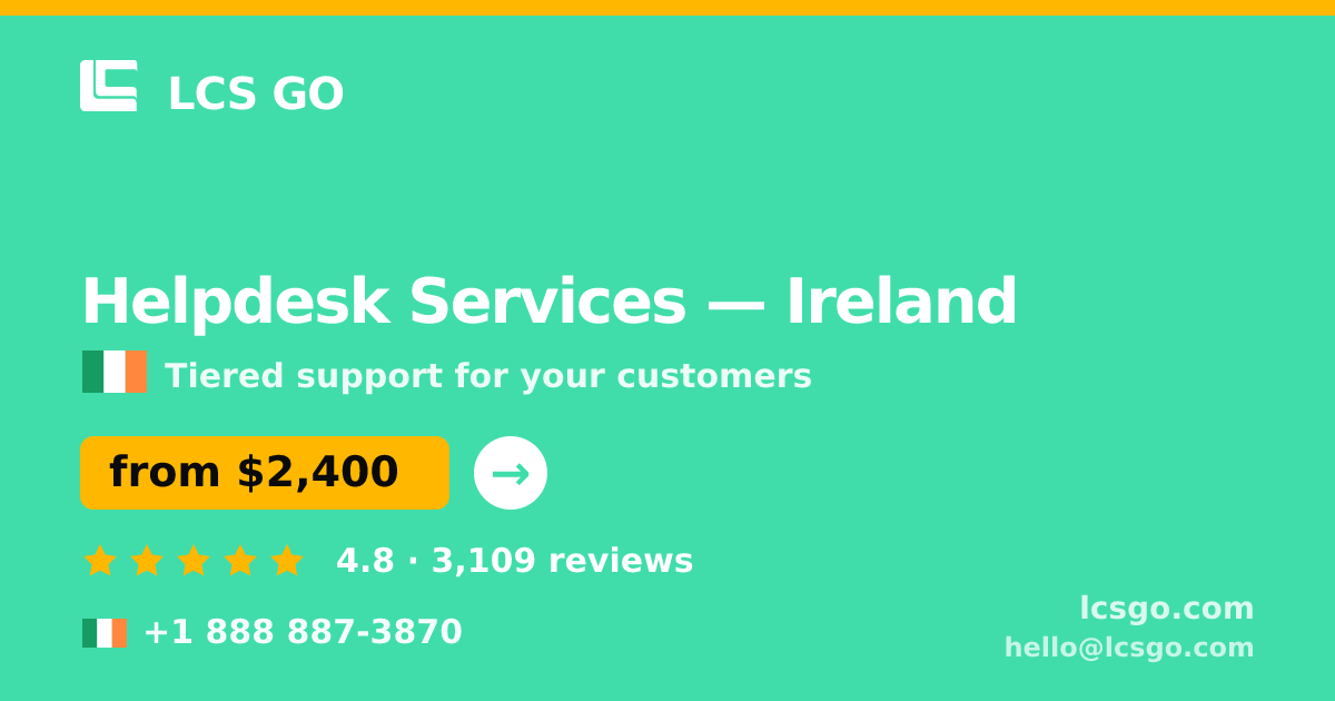 Helpdesk Services in Cork — from $2,300/mo, rated 4.6/5 by 404 clients. LCS GO.