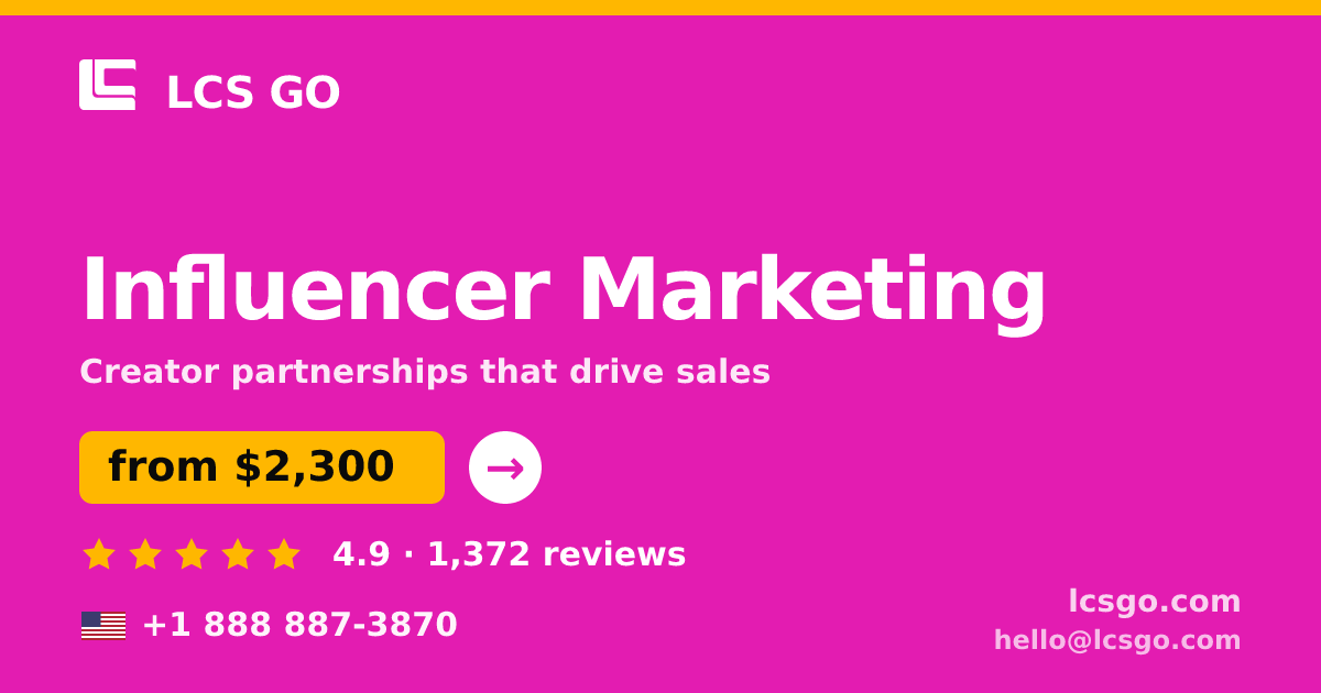 Influencer Marketing in the USA — from $2,300/mo, rated 4.9/5 by 1372 clients. LCS GO.