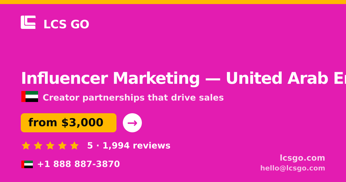 Influencer Marketing in United Arab Emirates — from $3,000/mo, rated 5/5 by 1994 clients. LCS GO.