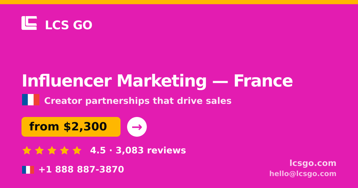 Influencer Marketing in France — from $2,300/mo, rated 4.5/5 by 3083 clients. LCS GO.