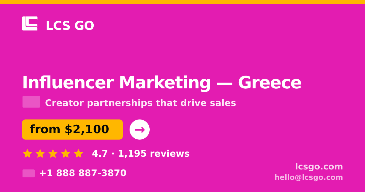 Influencer Marketing in Greece — from $2,100/mo, rated 4.7/5 by 1195 clients. LCS GO.