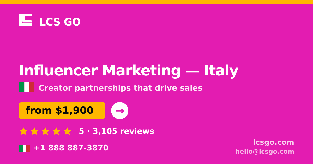 Influencer Marketing in Italy — from $1,900/mo, rated 5/5 by 3105 clients. LCS GO.