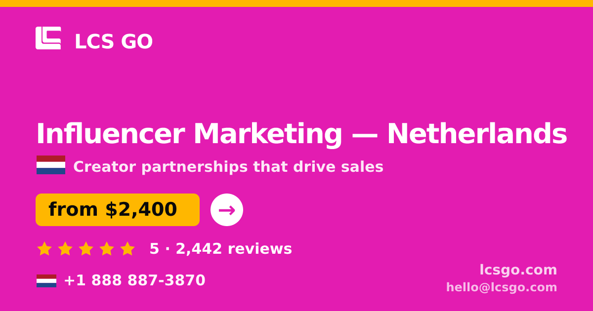 Influencer Marketing in Netherlands — from $2,400/mo, rated 5/5 by 2442 clients. LCS GO.