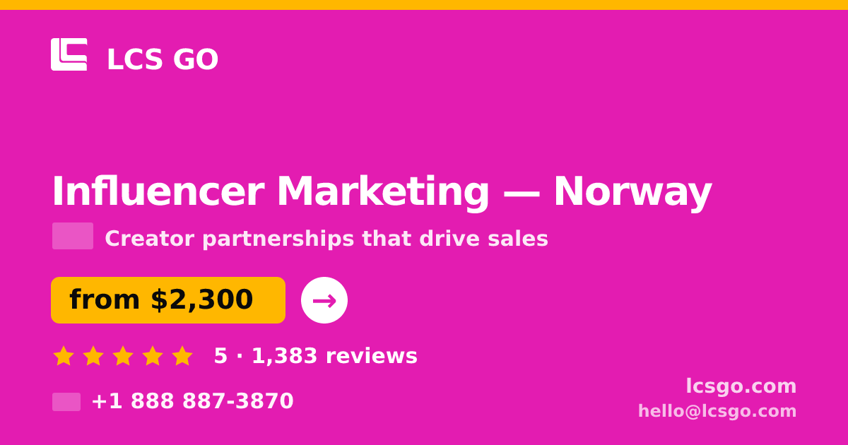 Influencer Marketing in Norway — from $2,300/mo, rated 5/5 by 1383 clients. LCS GO.