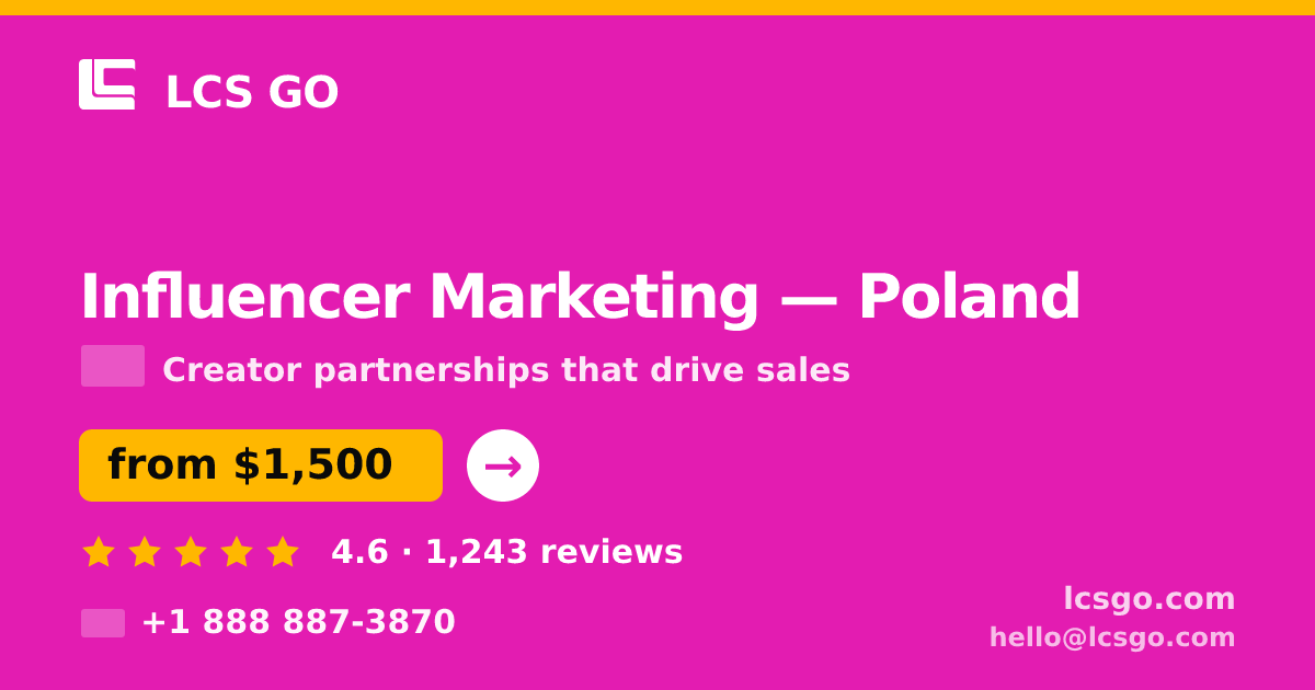 Influencer Marketing in Poland — from $1,500/mo, rated 4.6/5 by 1243 clients. LCS GO.