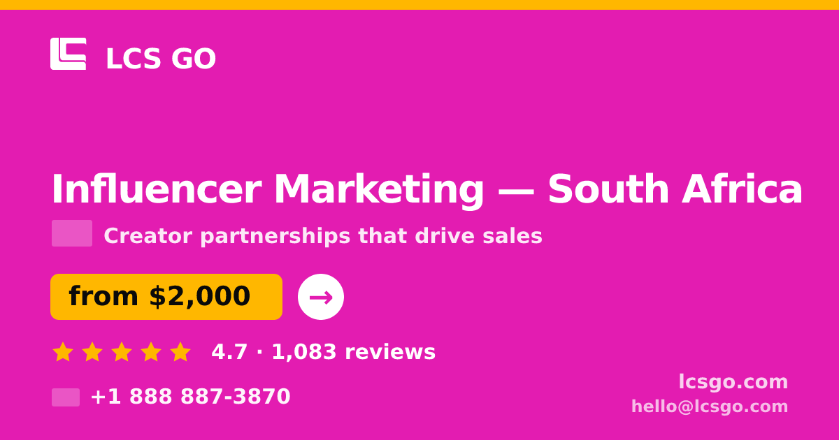 Influencer Marketing in South Africa — from $2,000/mo, rated 4.7/5 by 1083 clients. LCS GO.