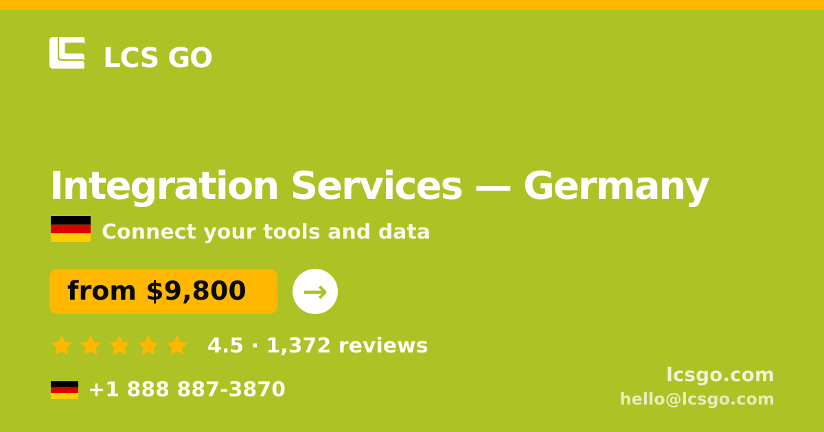 Integration Services in Germany — from $9,800, rated 4.5/5 by 1372 clients. LCS GO.