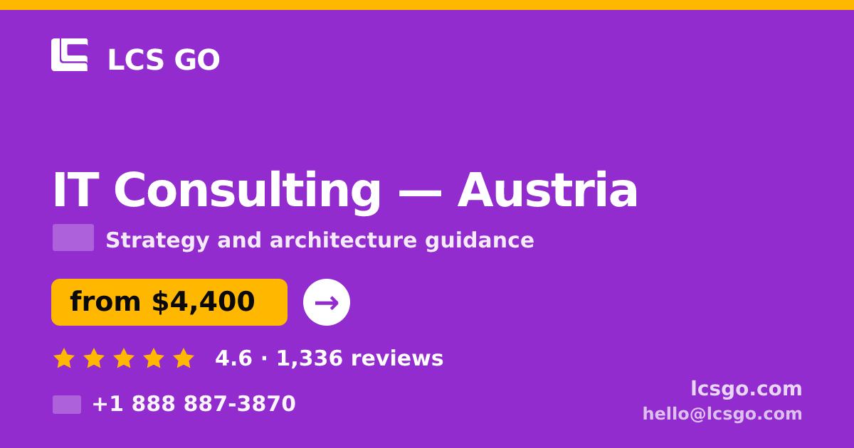 IT Consulting in Austria — from $4,400, rated 4.6/5 by 1336 clients. LCS GO.