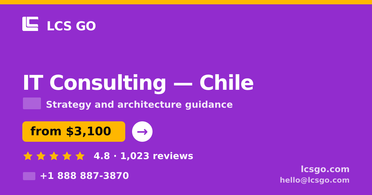 IT Consulting in Chile — from $3,100, rated 4.8/5 by 1023 clients. LCS GO.