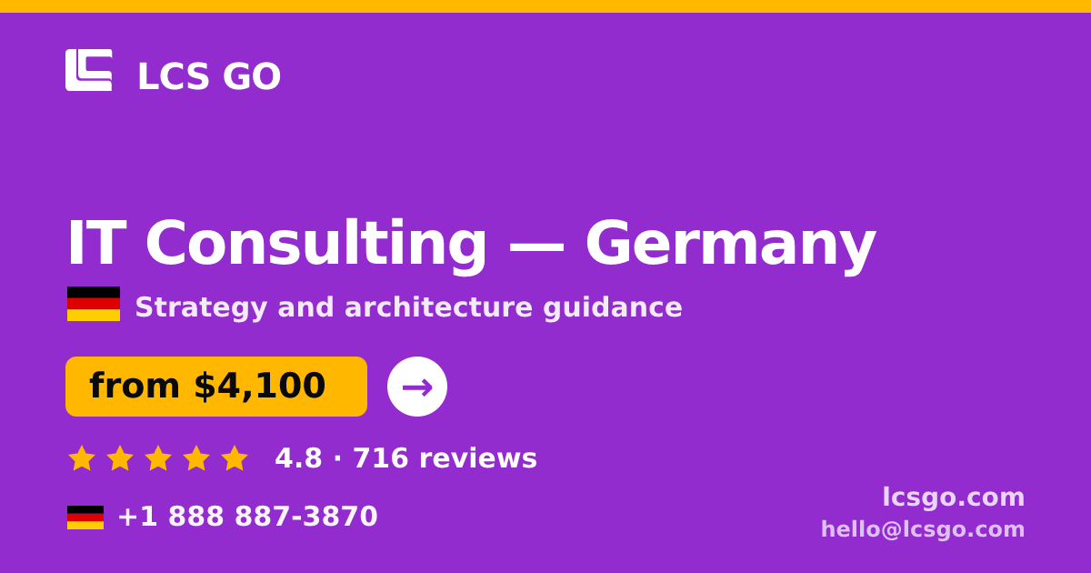 IT Consulting in Germany — from $4,100, rated 4.8/5 by 716 clients. LCS GO.