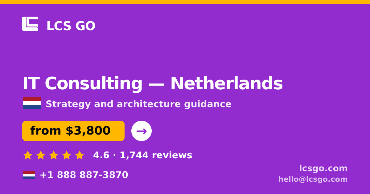 IT Consulting in Amsterdam — from $5,100, rated 4.5/5 by 3103 clients. LCS GO.