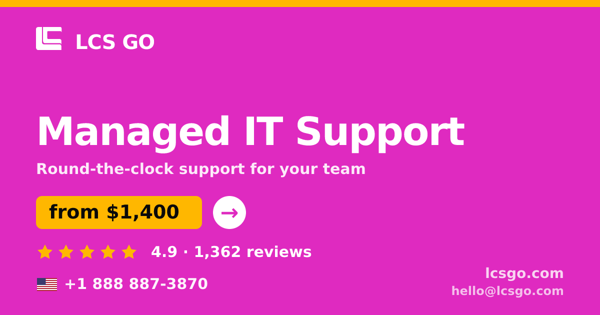 Managed IT Support in the USA — from $1,400/mo, rated 4.9/5 by 1362 clients. LCS GO.