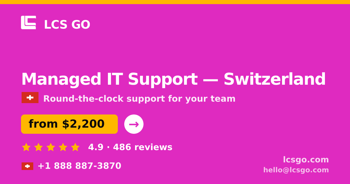 Managed IT Support in Zürich — from $2,800/mo, rated 4.7/5 by 860 clients. LCS GO.