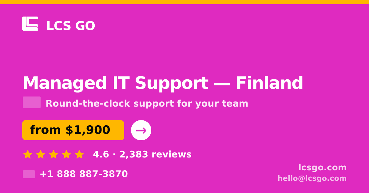 Managed IT Support in Finland — from $1,900/mo, rated 4.6/5 by 2383 clients. LCS GO.