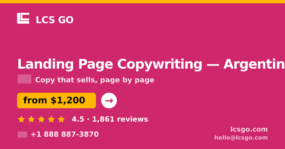 Landing Page Copywriting in Argentina — from $1,200, rated 4.5/5 by 1861 clients. LCS GO.