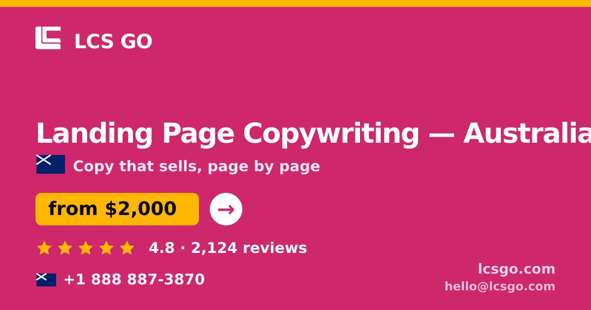 Landing Page Copywriting in Australia — from $2,000, rated 4.8/5 by 2124 clients. LCS GO.