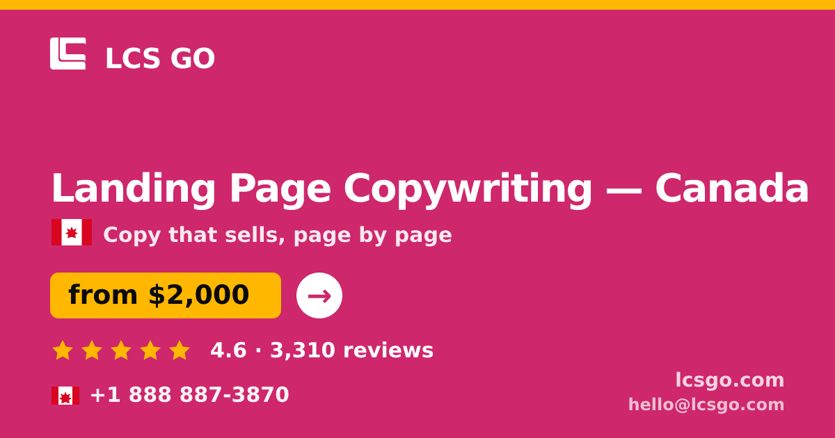 Landing Page Copywriting in Canada — from $2,000, rated 4.6/5 by 3310 clients. LCS GO.