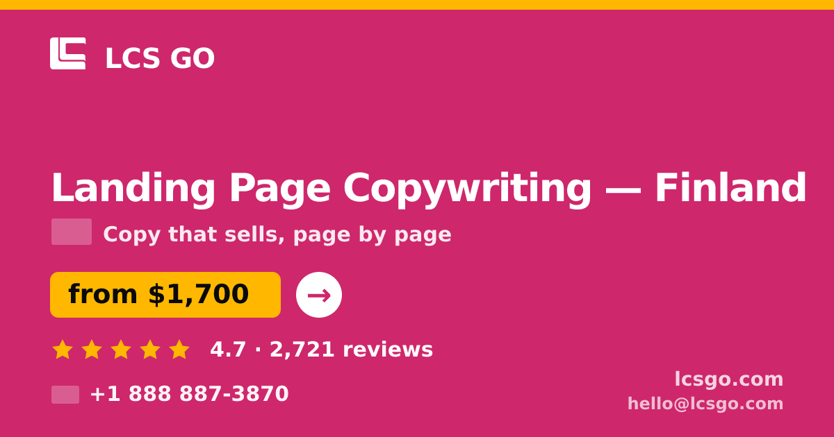 Landing Page Copywriting in Finland — from $1,700, rated 4.7/5 by 2721 clients. LCS GO.