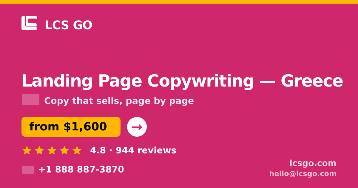 Landing Page Copywriting in Greece — from $1,600, rated 4.8/5 by 944 clients. LCS GO.