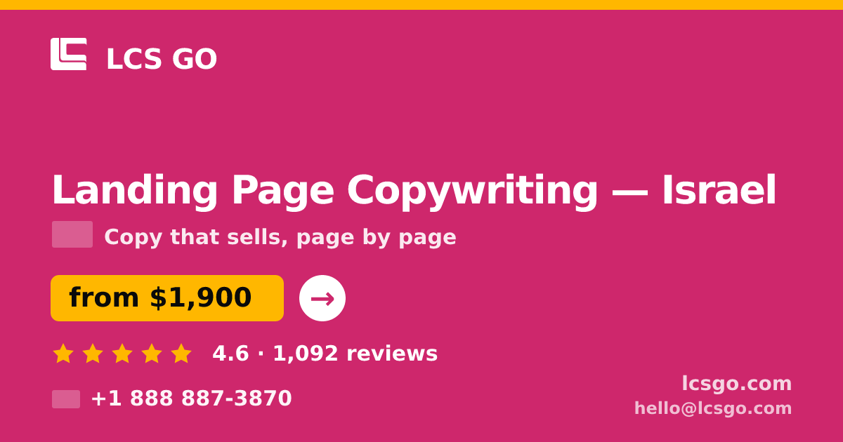 Landing Page Copywriting in Israel — from $1,900, rated 4.6/5 by 1092 clients. LCS GO.