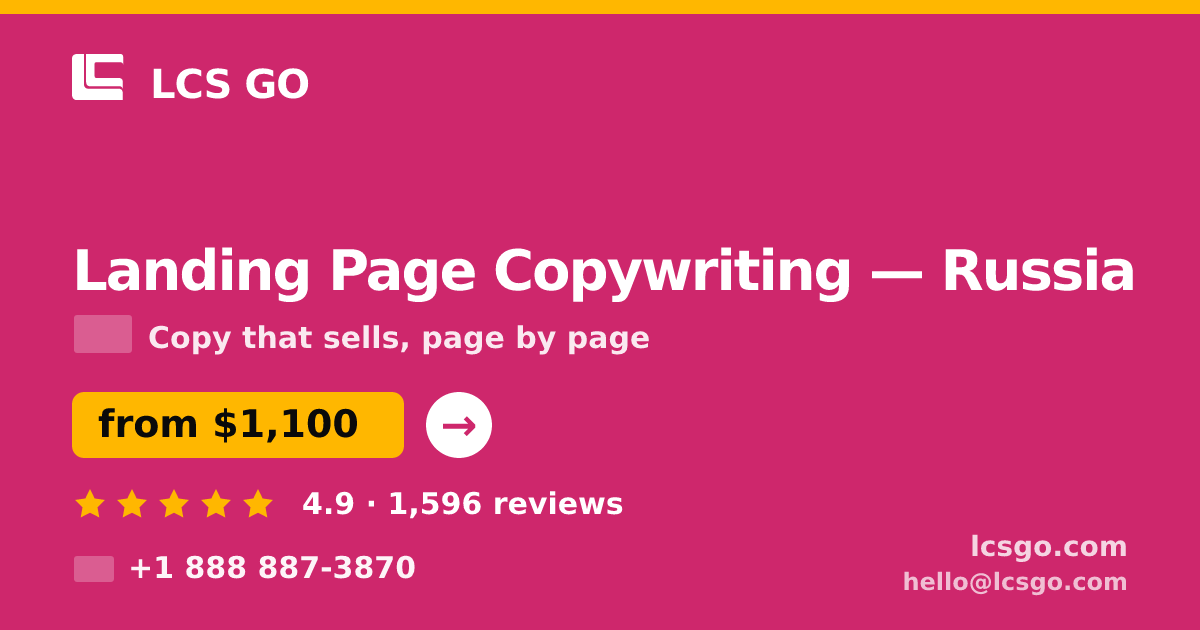 Landing Page Copywriting in Russia — from $1,100, rated 4.9/5 by 1596 clients. LCS GO.