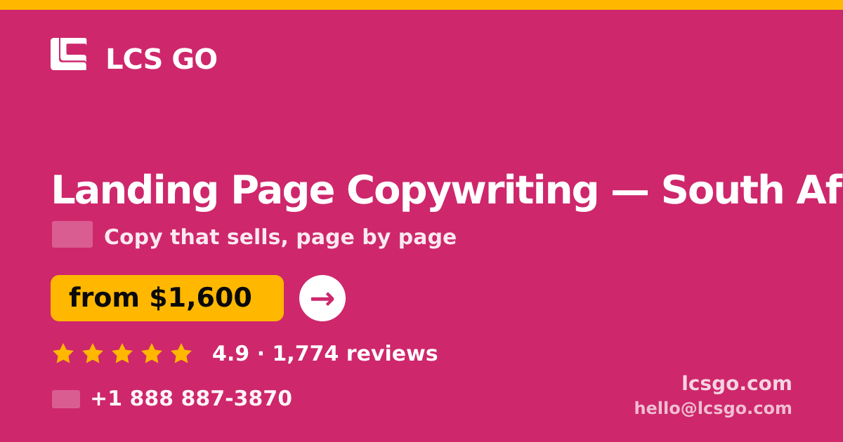 Landing Page Copywriting in South Africa — from $1,600, rated 4.9/5 by 1774 clients. LCS GO.