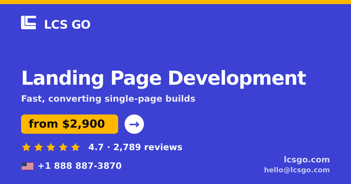 Landing Page Development in the USA — from $2,900, rated 4.7/5 by 2789 clients. LCS GO.