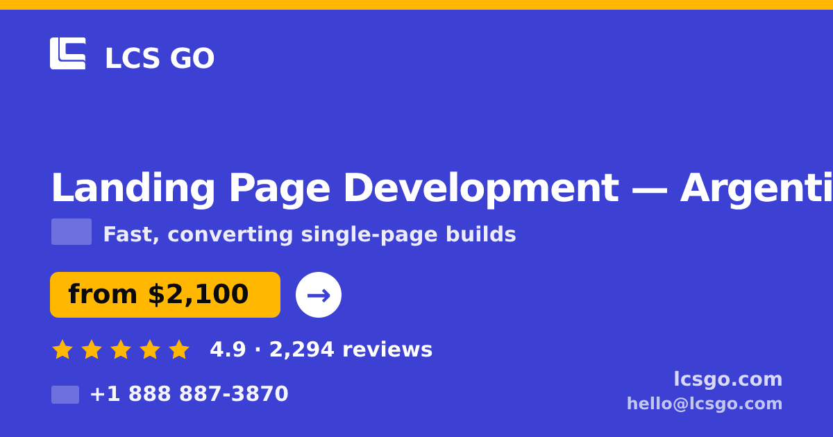 Landing Page Development in Argentina — from $2,100, rated 4.9/5 by 2294 clients. LCS GO.
