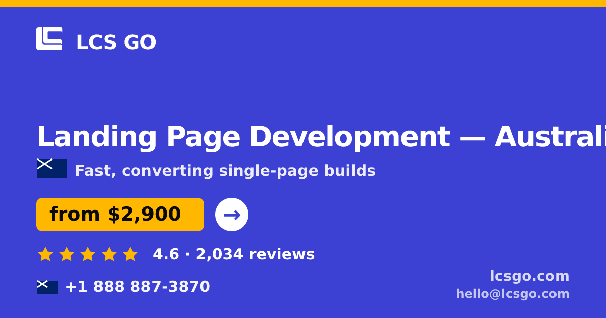 Landing Page Development in Australia — from $2,900, rated 4.6/5 by 2034 clients. LCS GO.
