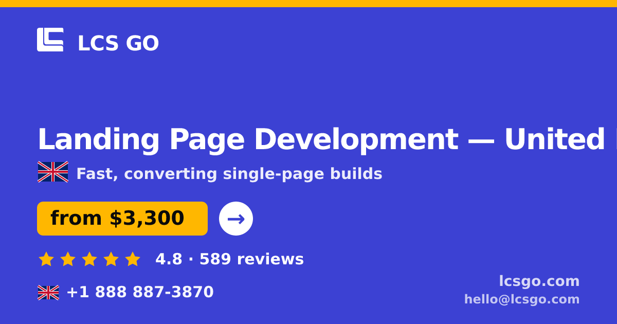 Landing Page Development in United Kingdom — from $3,300, rated 4.8/5 by 589 clients. LCS GO.