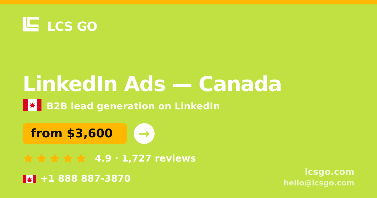 LinkedIn Ads in Canada — from $3,600/mo, rated 4.9/5 by 1727 clients. LCS GO.
