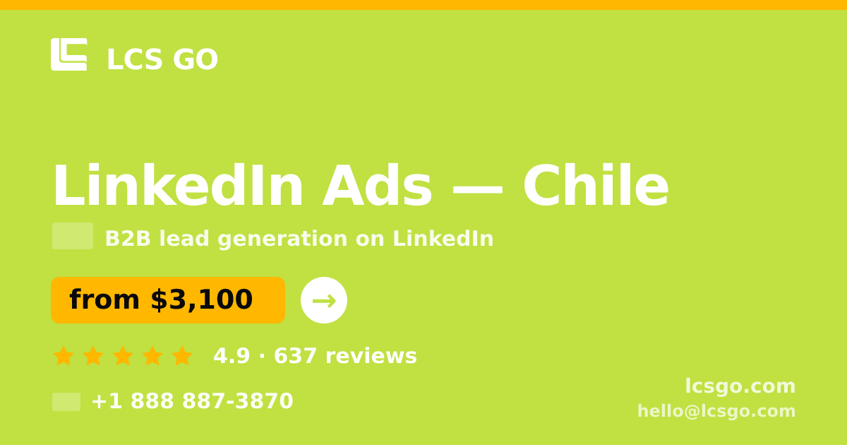 LinkedIn Ads in Chile — from $3,100/mo, rated 4.9/5 by 637 clients. LCS GO.