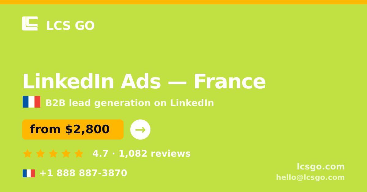 LinkedIn Ads in France — from $2,800/mo, rated 4.7/5 by 1082 clients. LCS GO.
