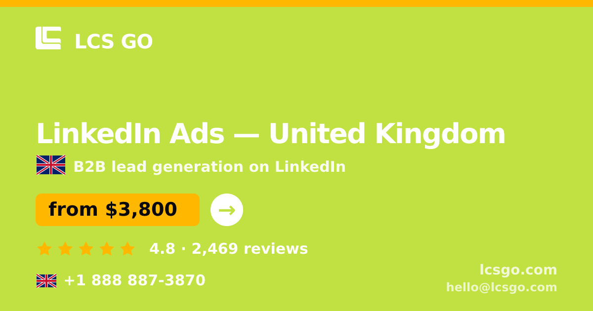 LinkedIn Ads in United Kingdom — from $3,800/mo, rated 4.8/5 by 2469 clients. LCS GO.