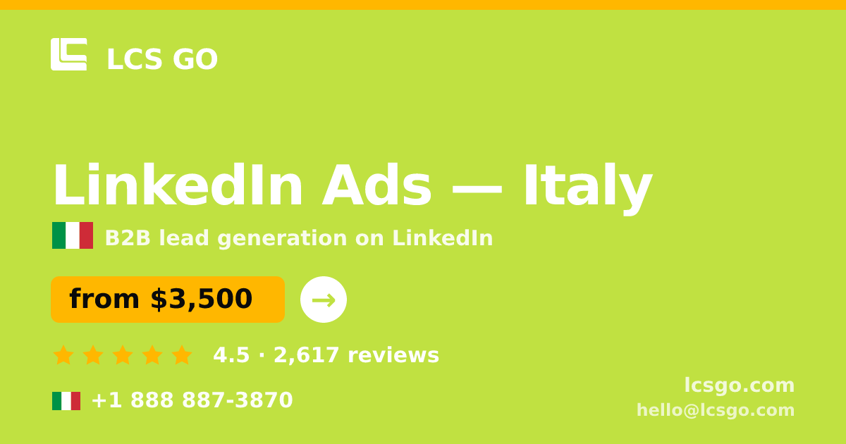 LinkedIn Ads in Italy — from $3,500/mo, rated 4.5/5 by 2617 clients. LCS GO.