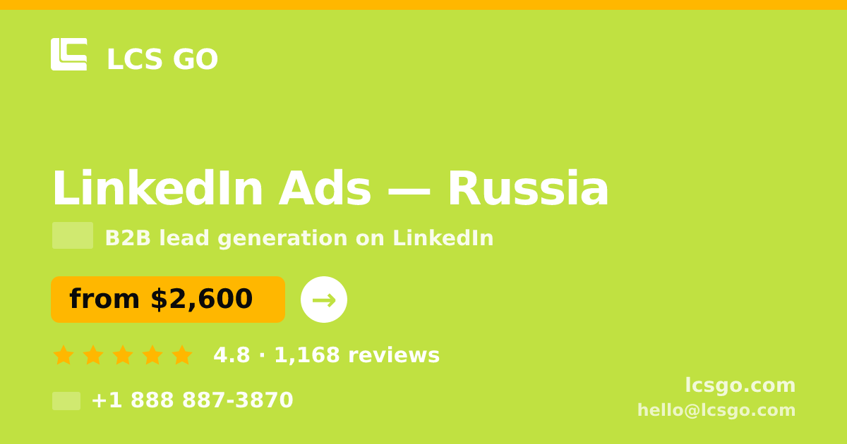 LinkedIn Ads in Russia — from $2,600/mo, rated 4.8/5 by 1168 clients. LCS GO.