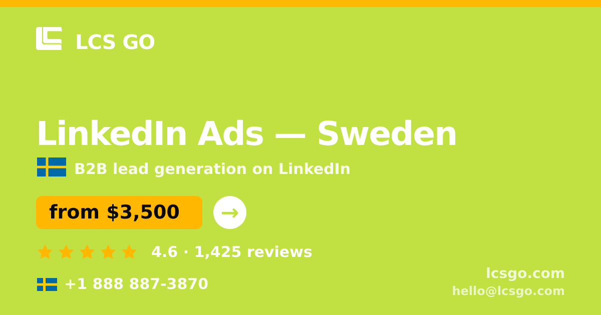 LinkedIn Ads in Sweden — from $3,500/mo, rated 4.6/5 by 1425 clients. LCS GO.