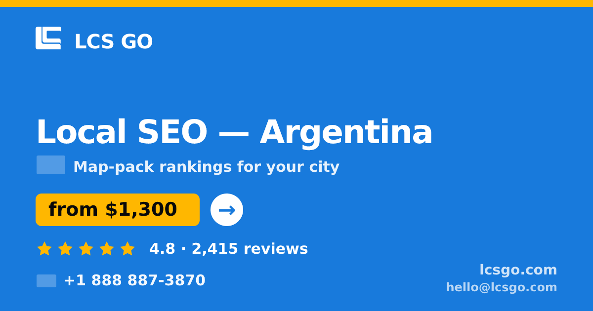 Local SEO in Argentina — from $1,300/mo, rated 4.8/5 by 2415 clients. LCS GO.