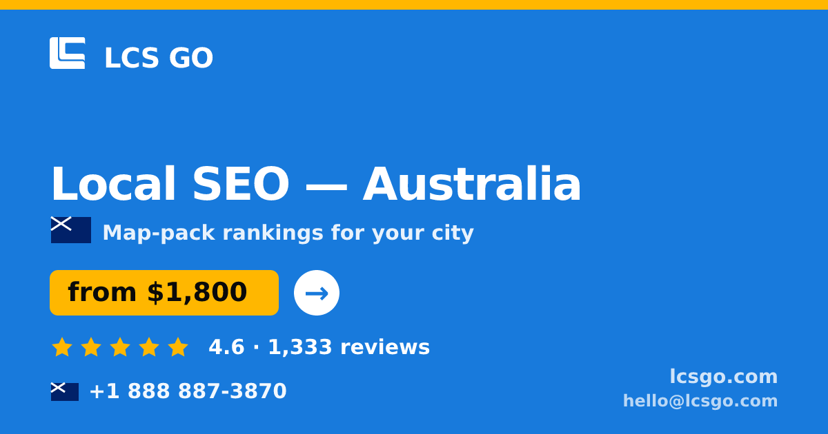 Local SEO in Australia — from $1,800/mo, rated 4.6/5 by 1333 clients. LCS GO.