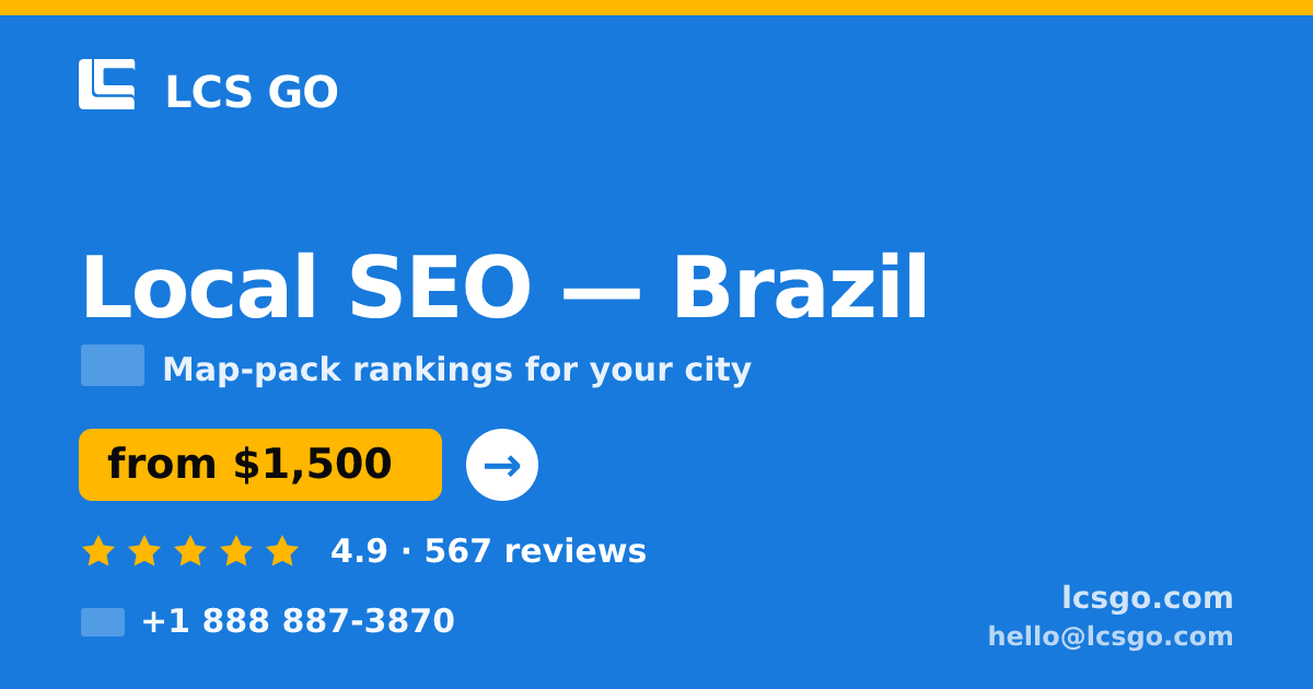Local SEO in Brazil — from $1,500/mo, rated 4.9/5 by 567 clients. LCS GO.