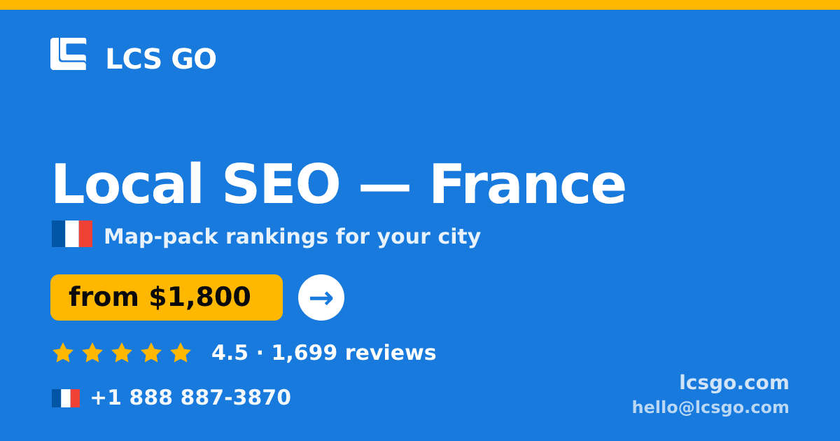 Local SEO in France — from $1,800/mo, rated 4.5/5 by 1699 clients. LCS GO.