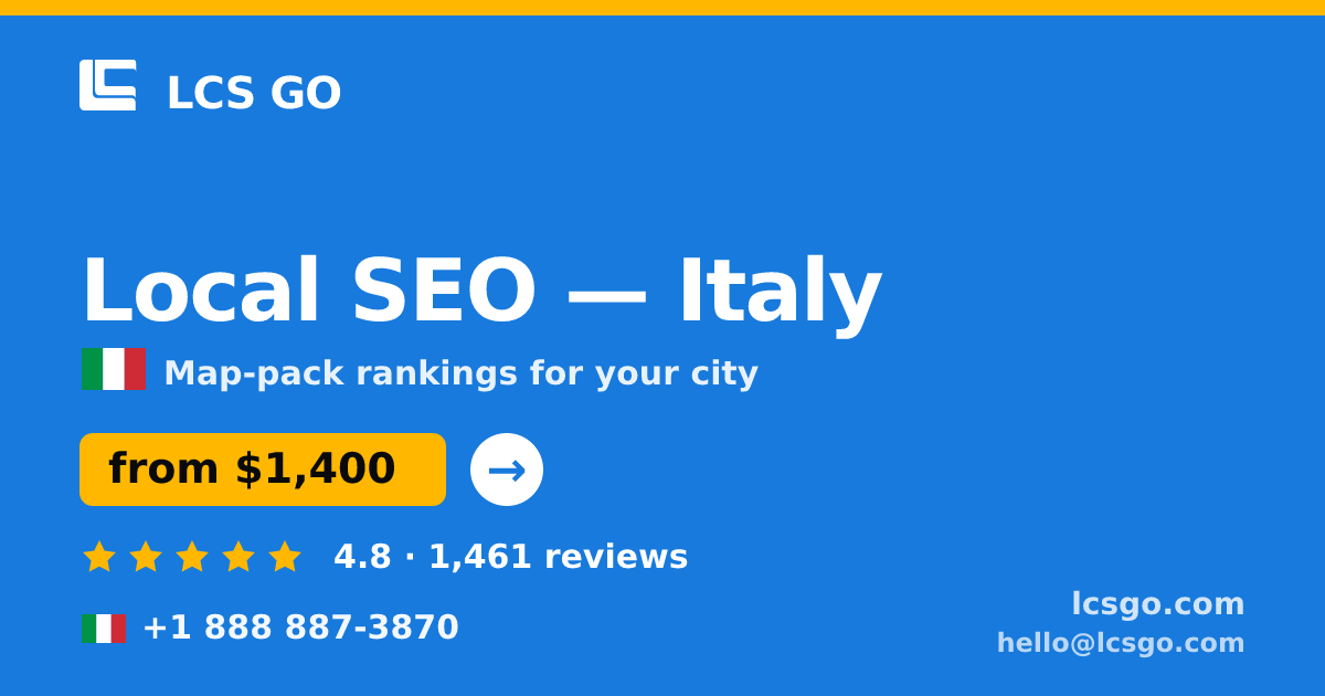 Local SEO in Italy — from $1,400/mo, rated 4.8/5 by 1461 clients. LCS GO.