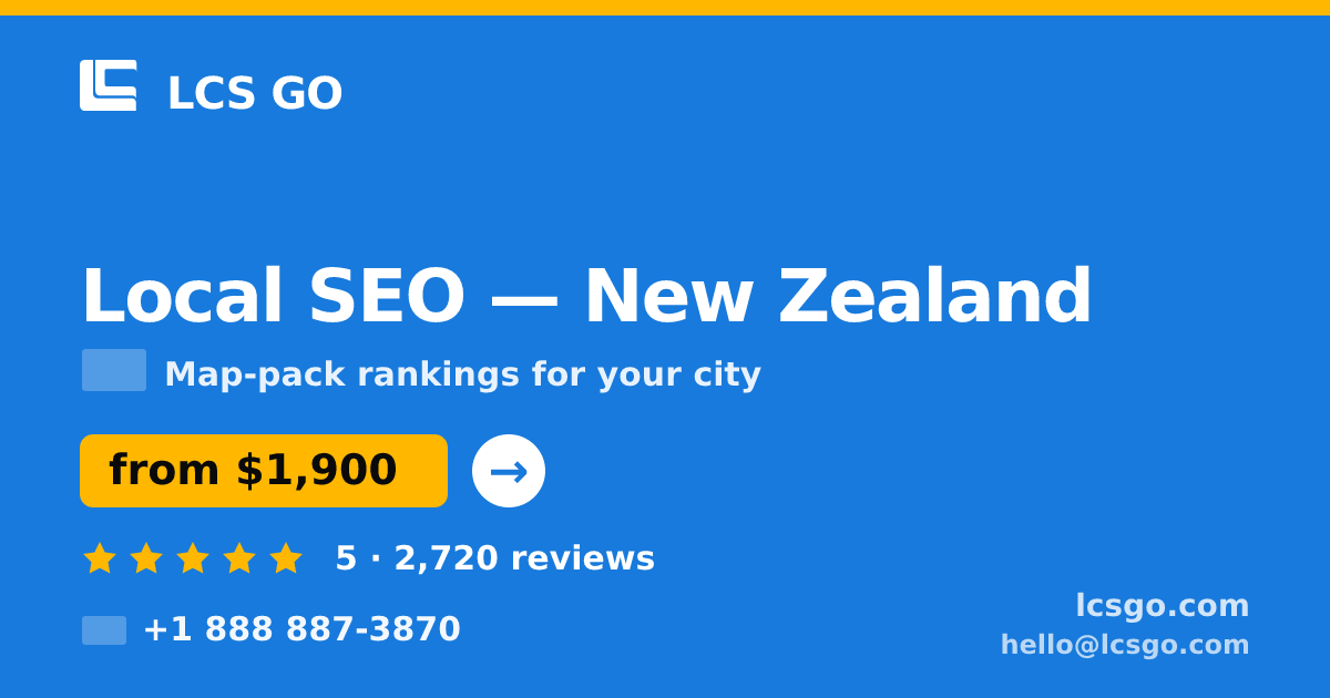 Local SEO in New Zealand — from $1,900/mo, rated 5/5 by 2720 clients. LCS GO.