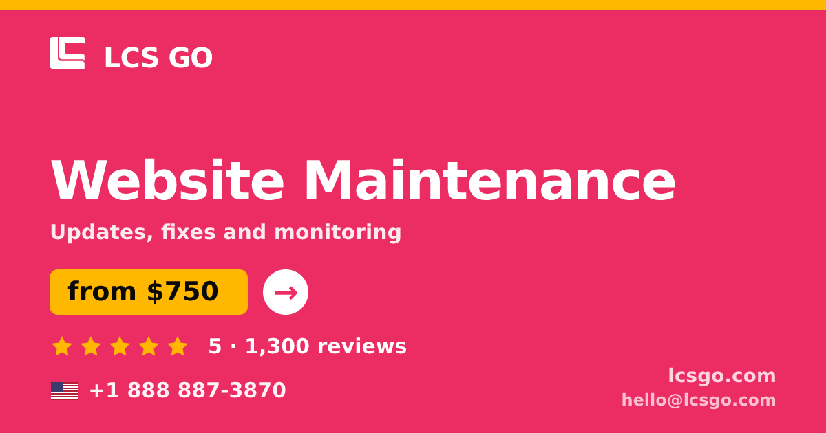 Website Maintenance in the USA — from $750/mo, rated 5/5 by 1300 clients. LCS GO.