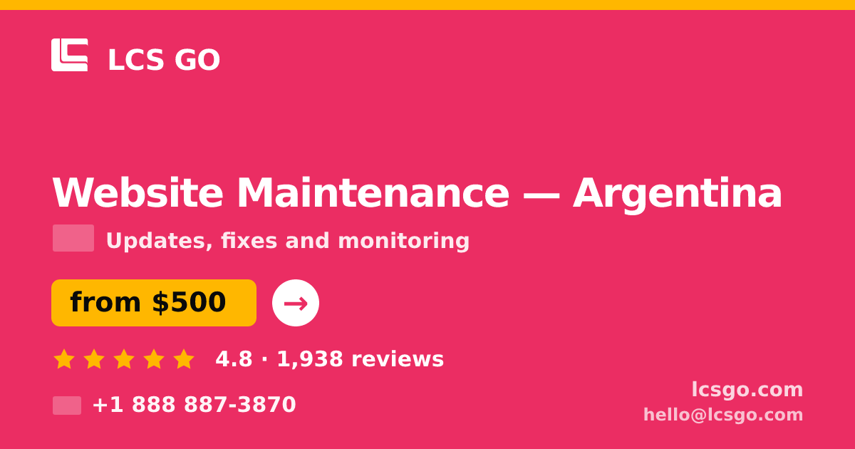 Website Maintenance in Argentina — from $500/mo, rated 4.8/5 by 1938 clients. LCS GO.