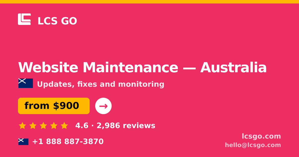 Website Maintenance in Australia — from $900/mo, rated 4.6/5 by 2986 clients. LCS GO.
